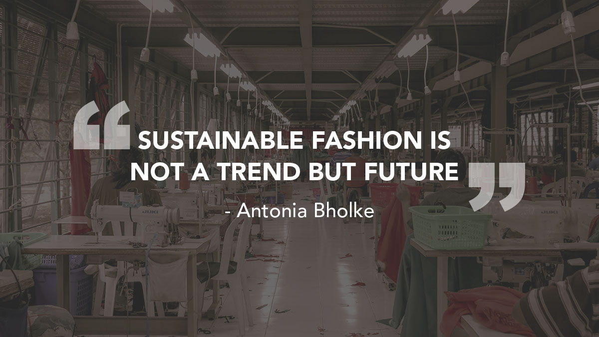 Sustainable Fashion Is Not A Trend But Future